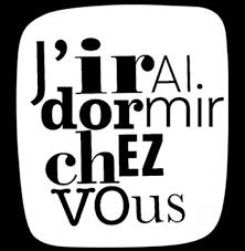 J’irais dormir chez vous